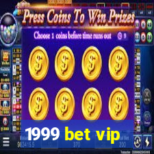 1999 bet vip